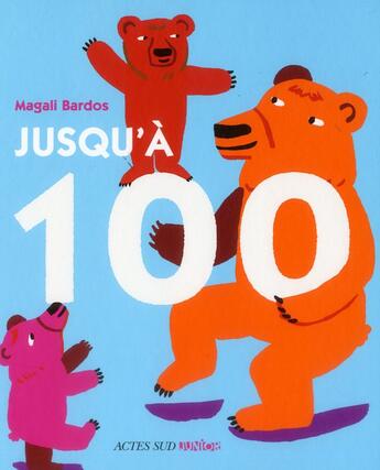 Couverture du livre « Jusqu'à 100 » de Magali Bardos aux éditions Actes Sud Jeunesse