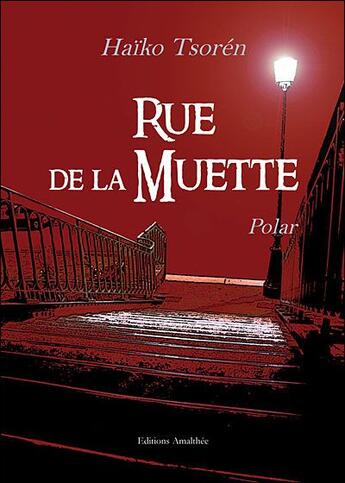 Couverture du livre « Rue de la muette » de Haiko Tsoren aux éditions Amalthee