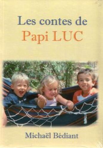 Couverture du livre « Les contes de papi Luc » de Michel Bediant aux éditions Abm Courtomer