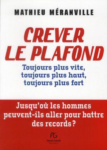 Couverture du livre « Crever le plafond » de Matthieu Meranville aux éditions Pascal Galode