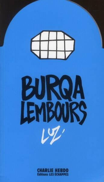 Couverture du livre « Burqa lembours » de Luz aux éditions Les Echappes