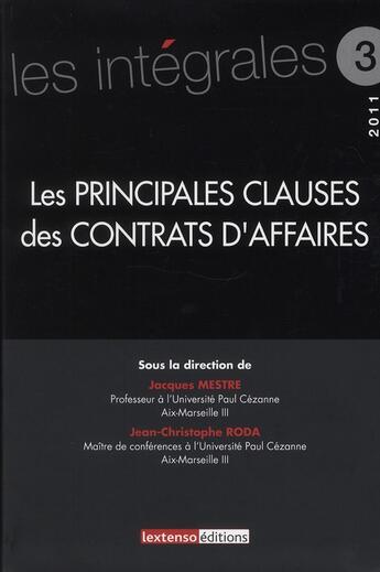 Couverture du livre « Les principales clauses dans les contrats d'affaires » de Jean-Christophe Roda et Mestre Jacques aux éditions Lextenso