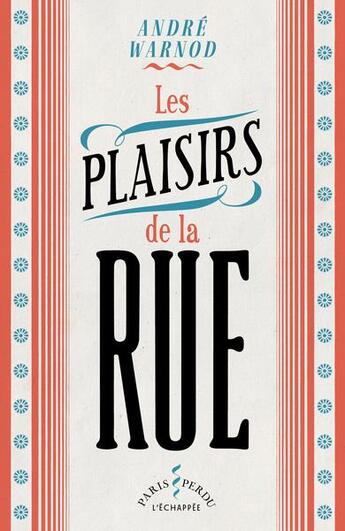 Couverture du livre « Les plaisirs de la rue » de Andre Warnod aux éditions L'echappee