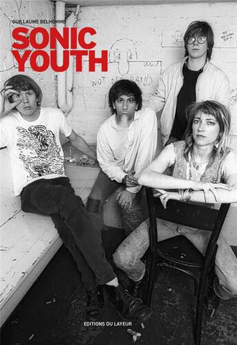 Couverture du livre « Sonic Youth » de Guillaume Belhomme aux éditions Le Layeur