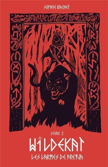 Couverture du livre « Wildekat T2 : Les Larmes de Freyja » de Sophie Bachet aux éditions Beta Publisher