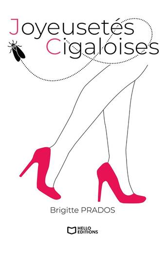 Couverture du livre « Joyeusetés cigaloises » de Brigitte Prados aux éditions Hello Editions