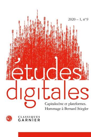 Couverture du livre « Etudes digitales - 2020 - 1, n 9 - capitalocene et plateformes. hommage a bernard stiegler » de Gilbert J A. aux éditions Classiques Garnier