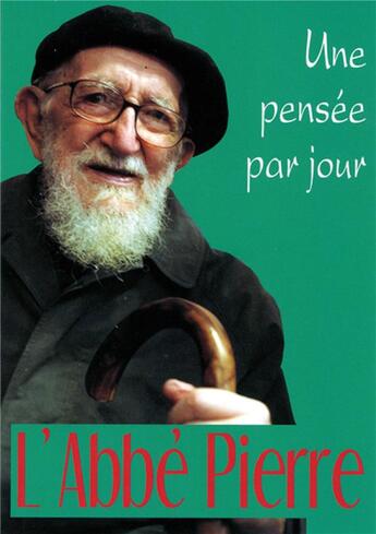 Couverture du livre « Une pensée par jour ; avec l'abbé Pierre » de Abbe Pierre aux éditions Mediaspaul