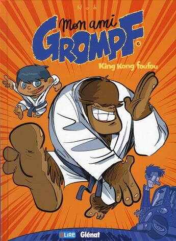 Couverture du livre « Mon ami Grompf Tome 6 ; kung fu yéti » de Nob aux éditions Glenat