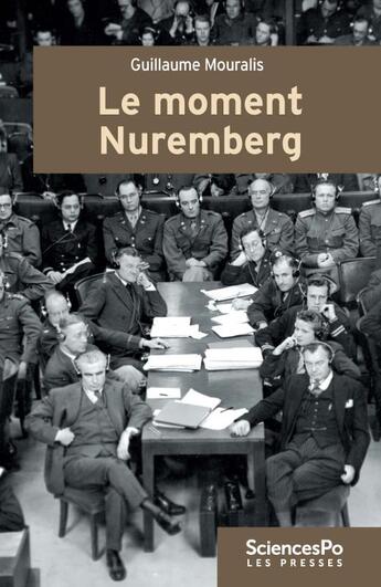 Couverture du livre « Le moment Nuremberg » de Guillaume Mouralis aux éditions Presses De Sciences Po