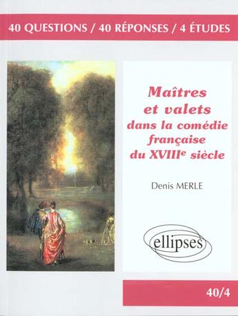 Couverture du livre « Maitres et valets dans la comedie francaise du xviiie siecle » de Merle aux éditions Ellipses Marketing