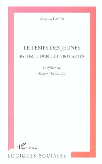 Couverture du livre « Le temps des jeunes - rythmes, duree et virtualites » de Amparo Lasen aux éditions L'harmattan