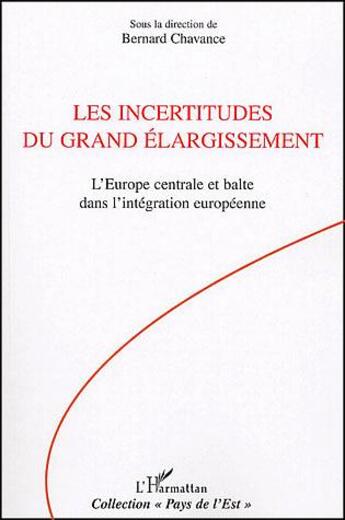 Couverture du livre « Les incertitudes du grand élargissement » de Bernard Chavance aux éditions L'harmattan