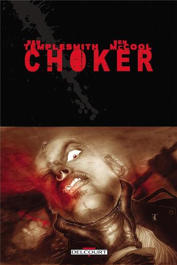 Couverture du livre « Chocker » de Ben Templesmith et Ben Mccool aux éditions Delcourt