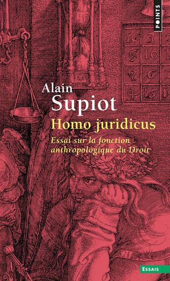 Couverture du livre « Homo juridicus ; essai sur la fonction anthropologique du droit » de Alain Supiot aux éditions Points