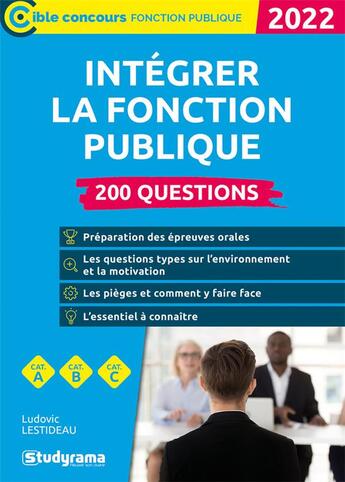 Couverture du livre « Intégrer la fonction publique : 200 questions (édition 2022) » de Ludovic Lestideau aux éditions Studyrama