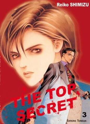 Couverture du livre « The top secret Tome 3 » de Reiko Shimizu aux éditions Delcourt