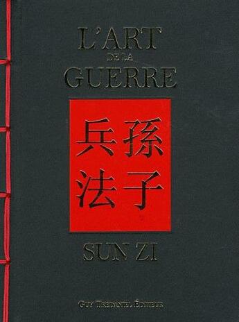 Couverture du livre « L'art de la guerre » de James Trapp et Sun Zi aux éditions Guy Trédaniel