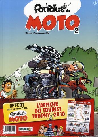 Couverture du livre « Les fondus de moto T.2 » de Christophe Cazenove et Richez Herve et Bloz aux éditions Bamboo