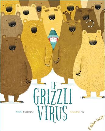 Couverture du livre « Le grizzli virus » de Amandine Piu et Emilie Chazerand aux éditions Elan Vert