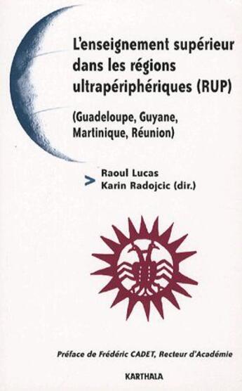 Couverture du livre « L'enseignement supérieur dans les régions ultrapériphériques (RUP) ; (Guadeloupe, Guyane, Martinique, Réunion) » de Lucas Raoul aux éditions Karthala