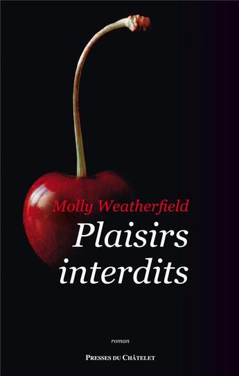 Couverture du livre « Plaisirs interdits » de Molly Weatherfield aux éditions Presses Du Chatelet