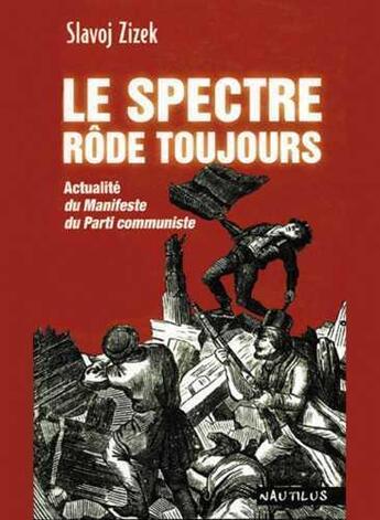 Couverture du livre « Le spectre rôde toujours » de Zizek aux éditions Nautilus