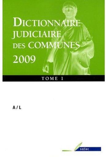 Couverture du livre « Dictionnaire judiciaire des communes, 2009 » de Sofiac aux éditions Berger-levrault