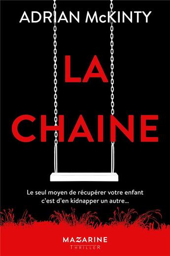 Couverture du livre « La chaîne » de Adrian Mckinty aux éditions Mazarine