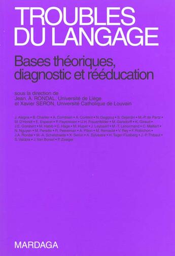 Couverture du livre « Troubles du langage nlle edition - bases theoriques, diagnostic et reeducation » de Xavier Seron aux éditions Mardaga Pierre