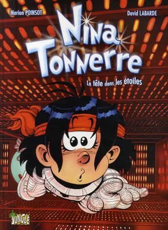 Couverture du livre « Nina tonnerre t2 la tete dans les etoiles » de Poinsot-Labarde aux éditions Casterman