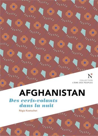 Couverture du livre « Afghanistan : Des cerfs-volants dans la nuit » de Regis Koetschet aux éditions Nevicata