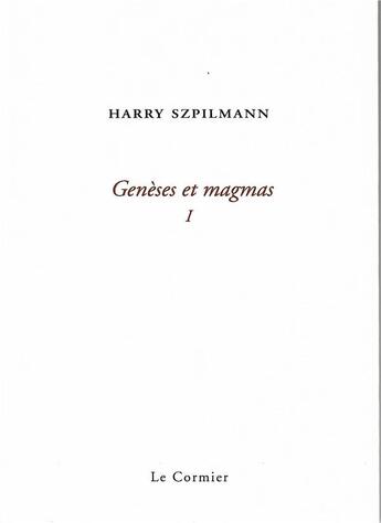 Couverture du livre « Génèses et magmas t.1 » de Harry Szpilmann aux éditions Cormier