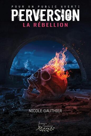 Couverture du livre « Perversion Tome 4 - La Rébellion » de Nicole Gauthier aux éditions Distribulivre