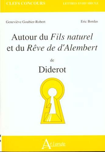 Couverture du livre « Autour du fils naturel et rêve de d'Alembert » de Bordas/Goubier-Rober aux éditions Atlande Editions