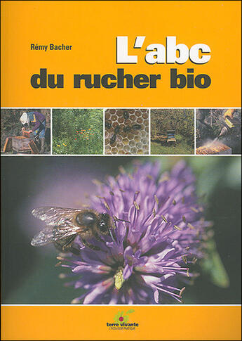 Couverture du livre « L'abc du jardin bio » de Remy Bacher aux éditions Terre Vivante