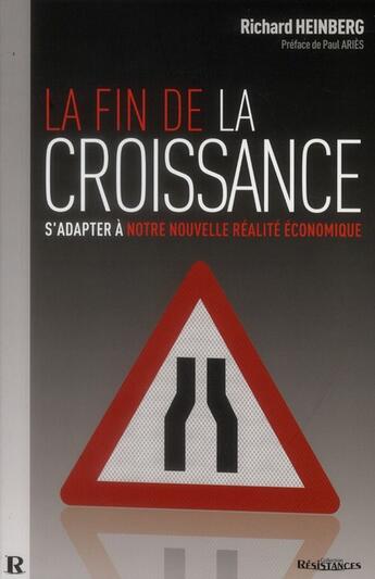 Couverture du livre « La fin de la croissance ; s adapter à la nouvelle réalité économique » de Richard Heinberg aux éditions Demi-lune