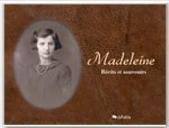 Couverture du livre « Madeleine ; récits et souvenirs » de Madeleine Borgo-Lévy aux éditions Jepublie