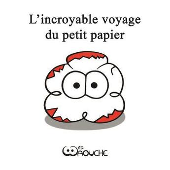 Couverture du livre « L'incroyable voyage du petit papier » de Elise Devin aux éditions Editions Waouche