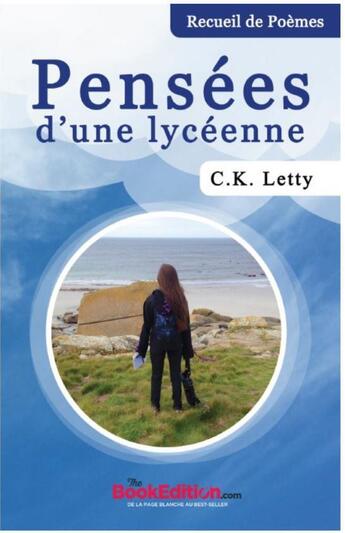 Couverture du livre « Pensées d'une lycéenne » de Letty C.K. aux éditions Thebookedition.com