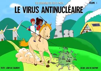 Couverture du livre « LE VIRUS ANTINUCLEAIRE - Couv. SOUPLE » de Salanave Jean-Luc aux éditions Thebookedition.com