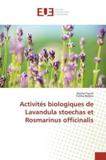 Couverture du livre « Activites biologiques de lavandula stoechas et rosmarinus officinalis » de Touati Naima aux éditions Editions Universitaires Europeennes