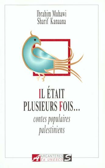 Couverture du livre « Il etait plusieurs fois : contes populaires palestiniens » de  aux éditions Unesco