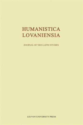 Couverture du livre « Humanistica Lovaniensia, Volume LXVI - 2017 : Journal of Neo-Latin Studies » de Sacr?E D Sacre Dirk aux éditions Leuven University Press