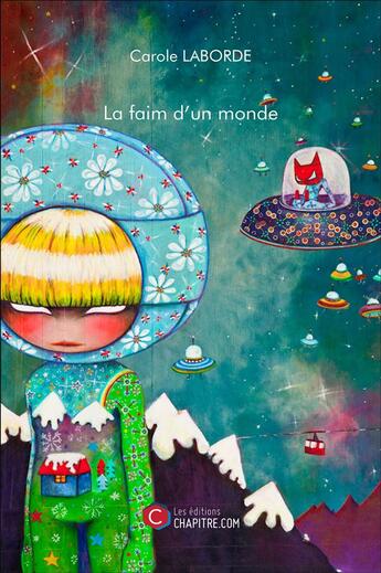 Couverture du livre « La faim d'un monde » de Carole Laborde aux éditions Chapitre.com