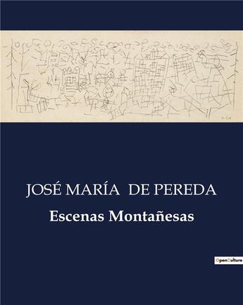 Couverture du livre « Escenas montanesas » de Jose Maria De Pereda aux éditions Culturea