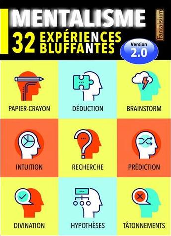 Couverture du livre « Mentalisme : 32 expériences bluffantes ; version 2.0 » de  aux éditions Fantaisium