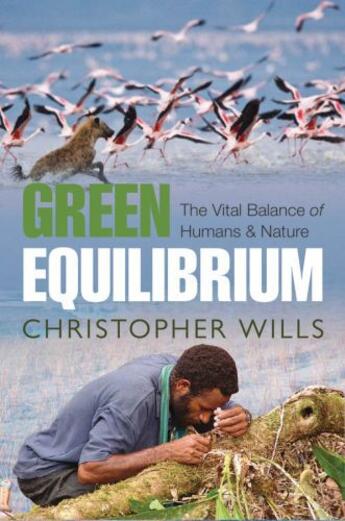 Couverture du livre « Green Equilibrium: The vital balance of humans and nature » de Wills Christopher aux éditions Oup Oxford