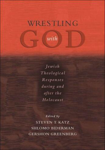 Couverture du livre « Wrestling with god: jewish theological responses during and after the » de Steven T Katz aux éditions Editions Racine