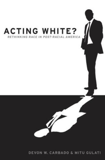 Couverture du livre « Acting White?: Rethinking Race in Post-Racial America » de Gulati Mitu aux éditions Oxford University Press Usa